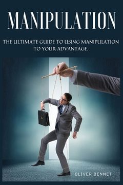 portada Manipulation: The ultimate guide to using manipulation to your advantage.