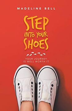 portada Step Into Your Shoes: Your Journey is Well Worth it 