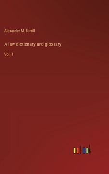 portada A law dictionary and glossary: Vol. 1 (en Inglés)