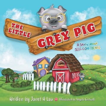 portada The Little Grey Pig: A Story About Self-Confidence (en Inglés)