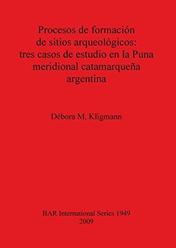 portada procesos de formacion de sitios arqueologicos: tres casos de estudio en la puna meridional catamarquena argentina