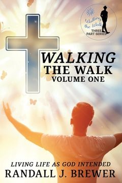 portada "Walking The Walk - Volume One." (en Inglés)