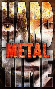 portada Metal: Hard Time, Book 1 (en Inglés)