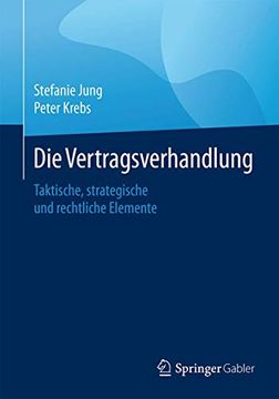 portada Die Vertragsverhandlung: Taktische, Strategische und Rechtliche Elemente (in German)