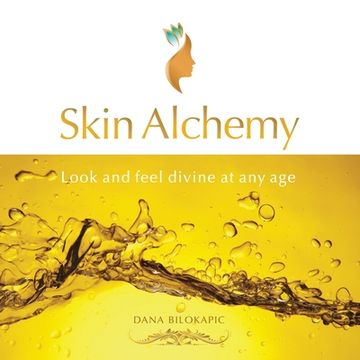 portada Skin Alchemy: Healthy Skin - at Any Age (en Inglés)