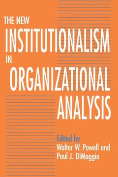the new institutionalism in organizational analysis