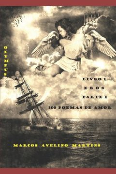 portada Olympus - Livro 1 - Eros (Parte I): 300 Poemas de Amor (en Portugués)