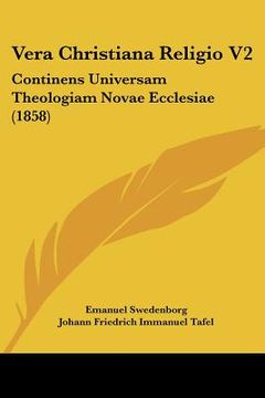 portada vera christiana religio v2: continens universam theologiam novae ecclesiae (1858)