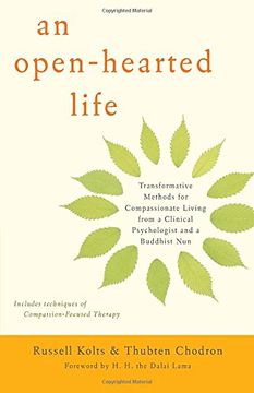 portada An Open-Hearted Life: Transformative Methods for Compassionate Living From a Clinical Psychologist and a Buddhist nun (en Inglés)