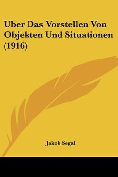 portada Uber Das Vorstellen Von Objekten Und Situationen (1916) (en Alemán)