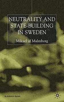 portada Neutrality and Statebuilding in Sweden (St Antony's Series)