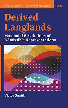 portada Derived Langlands: Monomial Resolutions of Admissible Representations (Series on Number Theory and its Applications) (in English)
