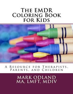 portada The EMDR Coloring Book for Kids: A Resource for Therapists, Parents, and Children (en Inglés)