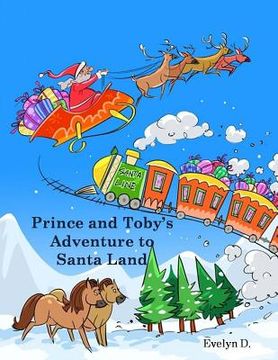 portada Prince and Toby's Adventure to Santa Land (en Inglés)