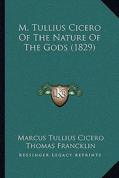 portada m. tullius cicero of the nature of the gods (1829) (en Inglés)