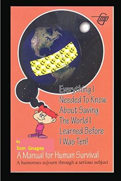 portada Everything i Needed to Know About Saving the World i Learned Before i was ten (en Inglés)