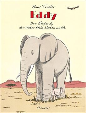 portada Eddy, der Elefant, der Lieber Klein Bleiben Wollte (in German)