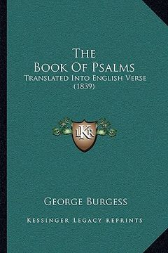 portada the book of psalms: translated into english verse (1839) (en Inglés)