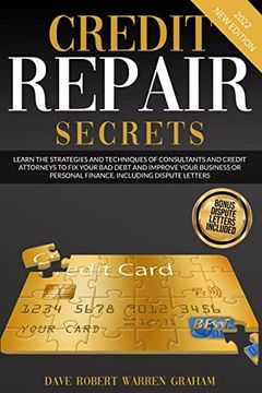 portada Credit Repair Secrets: Learn the Strategies and Techniques of Consultants and Credit Attorneys to Fix your Bad Debt and Improve your Business (in English)