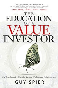 portada The Education of a Value Investor: My Transformative Quest for Wealth, Wisdom, and Enlightenment (in English)