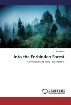 portada Into the Forbidden Forest: Harry Potter and Fairy Tale Morality