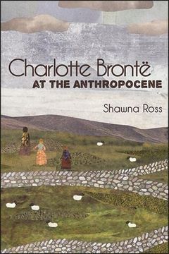 portada Charlotte Brontë at the Anthropocene (Suny Series, Studies in the Long Nineteenth Century) (in English)