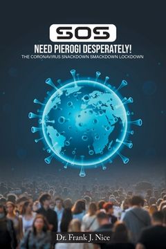 portada SOS Need Pierogi Desperately!: The Coronavirus Snackdown Smackdown Lockdown (en Inglés)