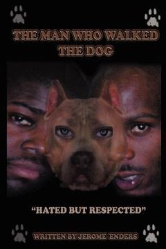 portada the man who walked the dog: the d.j. superior/dmx-story (in English)