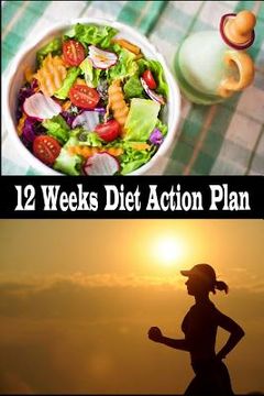 portada 12 Weeks Diet Action Plan (en Inglés)