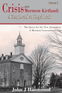 portada Crisis in Mormon Kirtland: A Temple and an Illegal Bank (en Inglés)