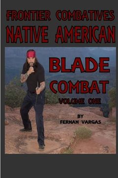 portada Frontier Combatives Volume One: Native American Blade Combat (en Inglés)