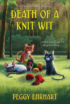 portada Death of a Knit Wit: 8 (a Knit & Nibble Mystery) (en Inglés)