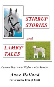 portada STIRRUP STORIES and LAMBS' TALES: Country Days - and Nights - with Animals (in English)
