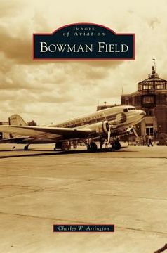 portada Bowman Field (in English)