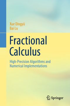 Fractional Calculus: High-Precision Algorithms and Numerical Implementations (en Inglés)