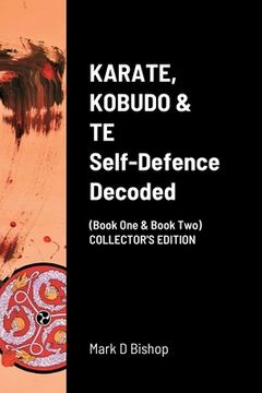 portada KARATE, KOBUDO & TE, Self Defence Decoded (Book One & Book Two) COLLECTOR'S EDITION