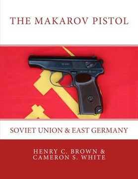 portada The Makarov Pistol: Soviet Union and East Germany (Volume 1) (in English)