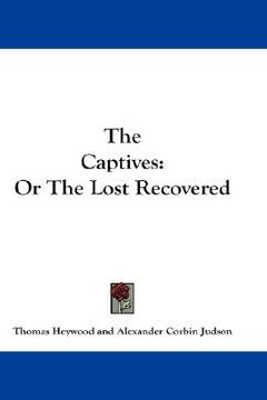 portada the captives: or the lost recovered
