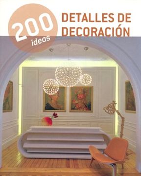 portada 200 Ideas Detalles de Decoración (in Spanish)
