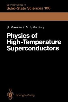 portada physics of high-temperature superconductors: proceedings of the toshiba international school of superconductivity (its2), kyoto, japan, july 15 20, 19 (en Inglés)