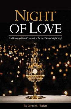 portada Night of Love: An Hour-By-Hour Companion for the Fatima Night Vigil (en Inglés)