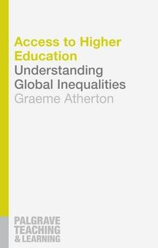 portada Access to Higher Education: Understanding Global Inequalities (Palgrave Teaching and Learning) (en Inglés)