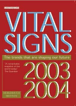 portada Vital Signs 2003-2004: The Trends That Are Shaping Our Future (en Inglés)