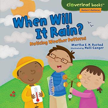 portada When Will It Rain?: Noticing Weather Patterns (Cloverleaf Books - Nature's Patterns)