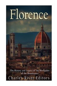 portada Florence: The History and Legacy of the Birthplace of the Renaissance (in English)