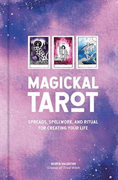 portada Magickal Tarot: Spreads, Spellwork, and Ritual for Creating Your Life (en Inglés)