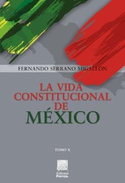 portada La vida constitucional de México Tomo X