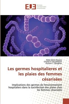 portada Les germes hospitalieres et les plaies des femmes césarisées (en Francés)