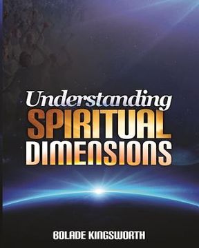 portada Understanding Spiritual Dimensions (en Inglés)