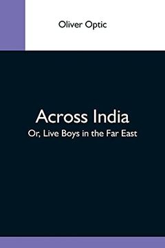 portada Across India; Or, Live Boys in the far East (en Inglés)